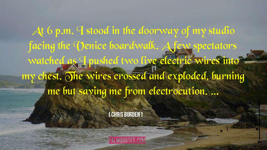 Boardwalks quotes by Chris Burden