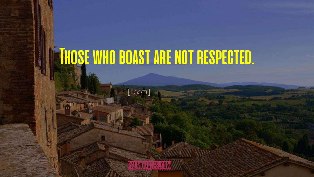 Boast quotes by Laozi