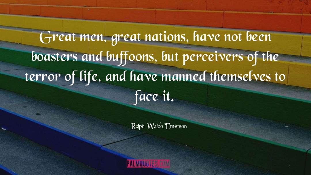 Boasters quotes by Ralph Waldo Emerson