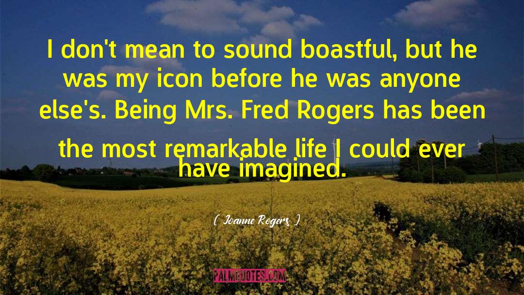 Boastful quotes by Joanne Rogers