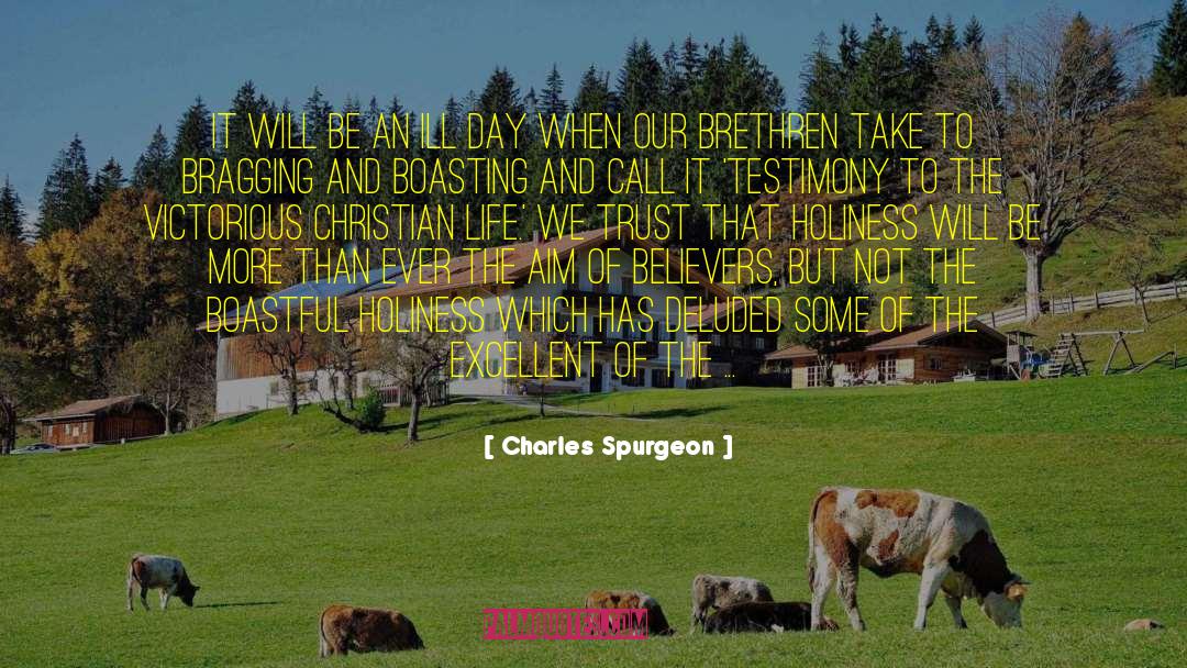 Boastful quotes by Charles Spurgeon