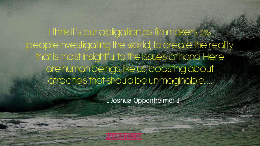 Boasting quotes by Joshua Oppenheimer