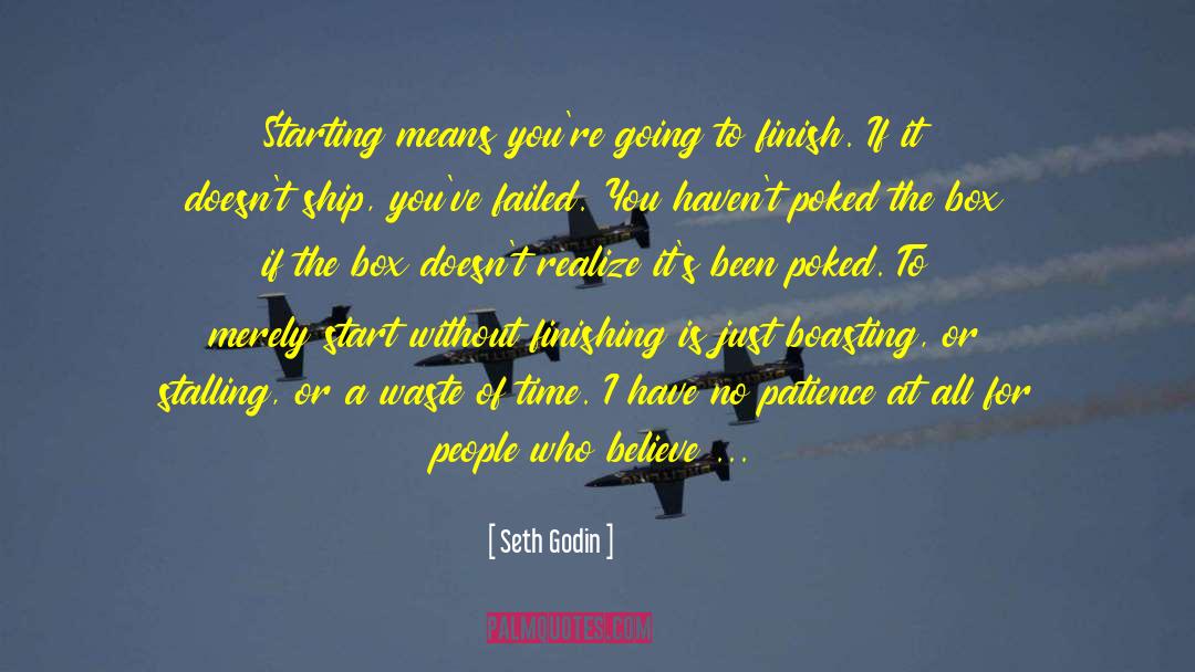 Boasting quotes by Seth Godin