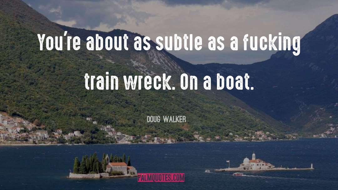 Boat quotes by Doug Walker