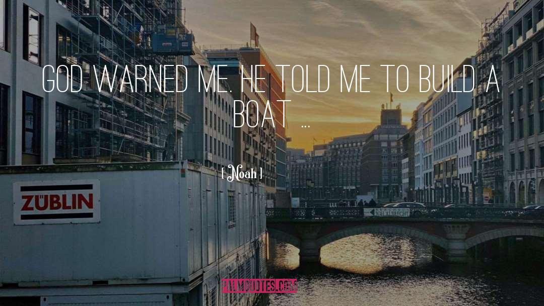 Boat quotes by Noah