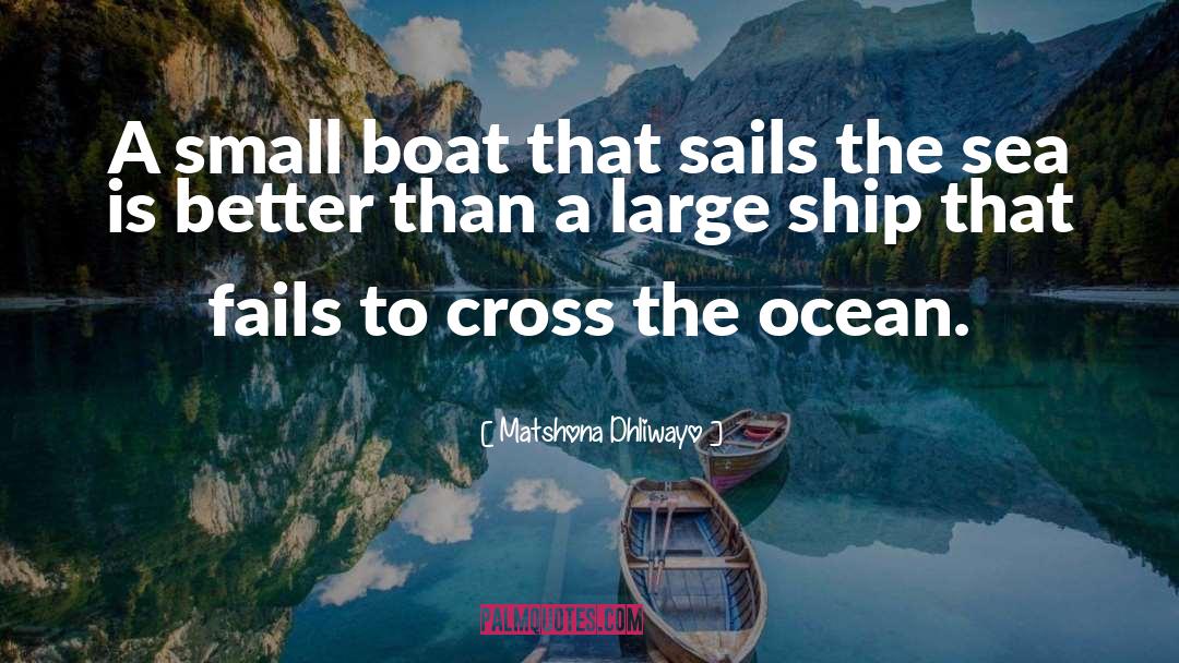Boat quotes by Matshona Dhliwayo