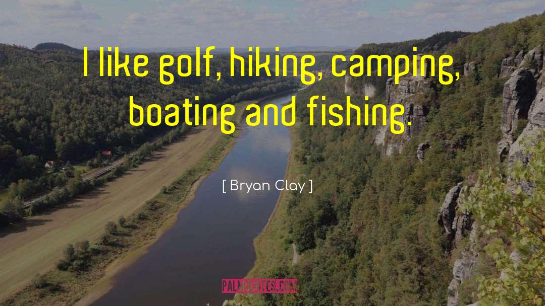 Boating quotes by Bryan Clay
