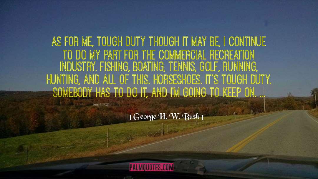 Boating quotes by George H. W. Bush