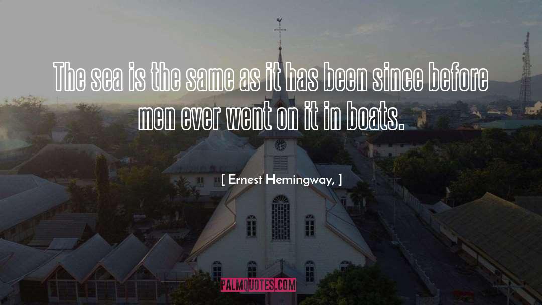 Boats And Sailing quotes by Ernest Hemingway,
