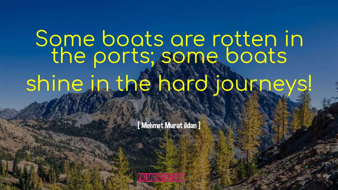 Boats quotes by Mehmet Murat Ildan