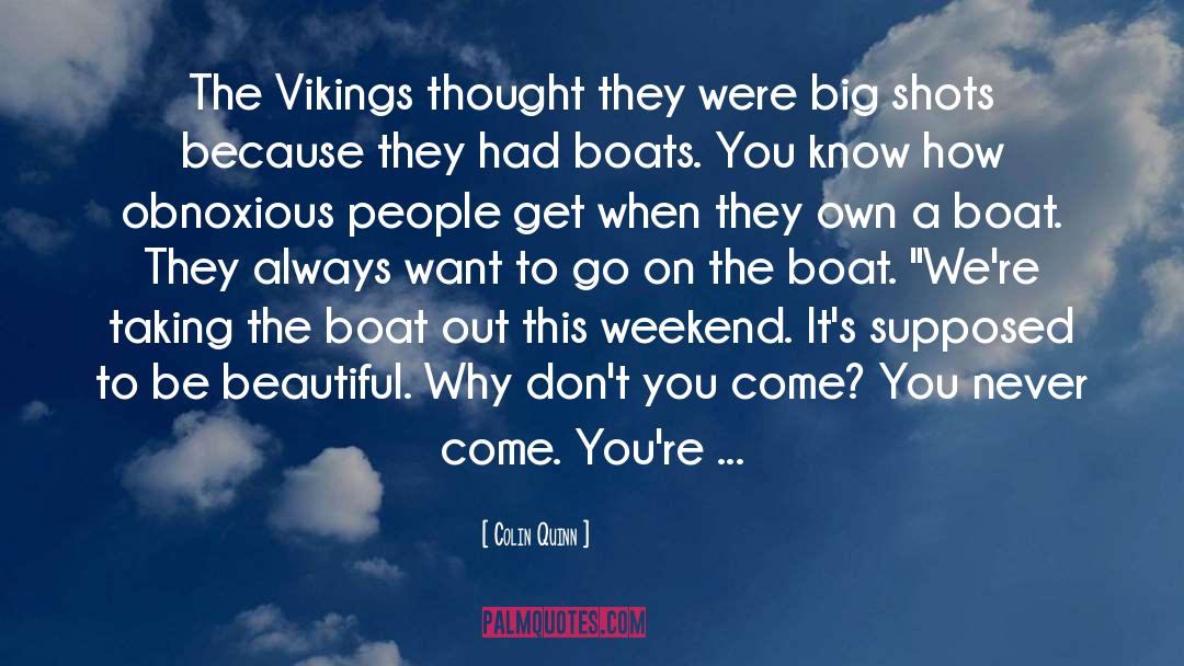 Boats quotes by Colin Quinn