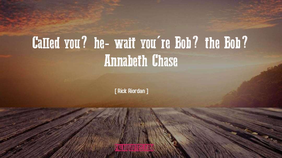 Bob Annabeth Underworld quotes by Rick Riordan