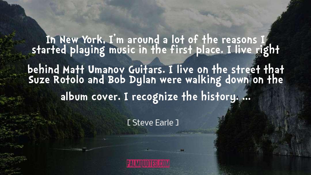 Bob Dylan quotes by Steve Earle