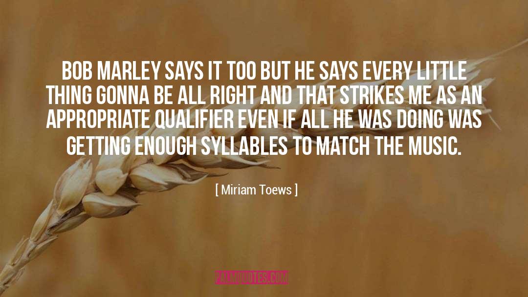Bob Marley quotes by Miriam Toews