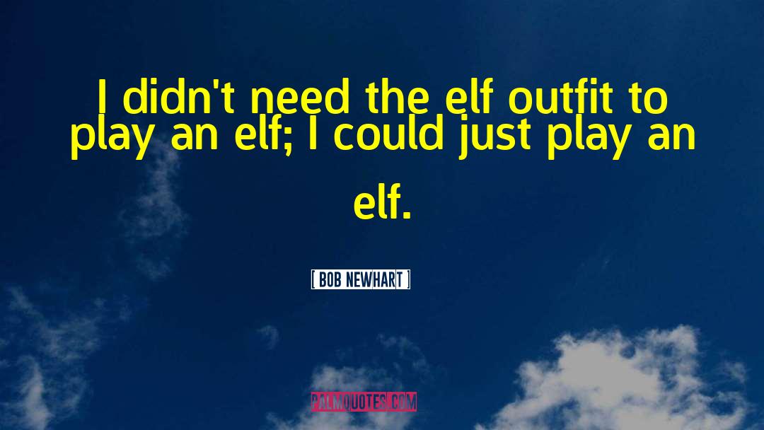 Bob Newhart quotes by Bob Newhart