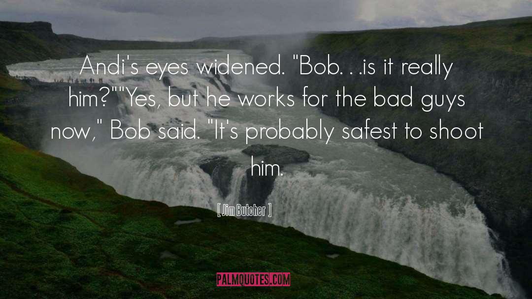 Bob Ong quotes by Jim Butcher