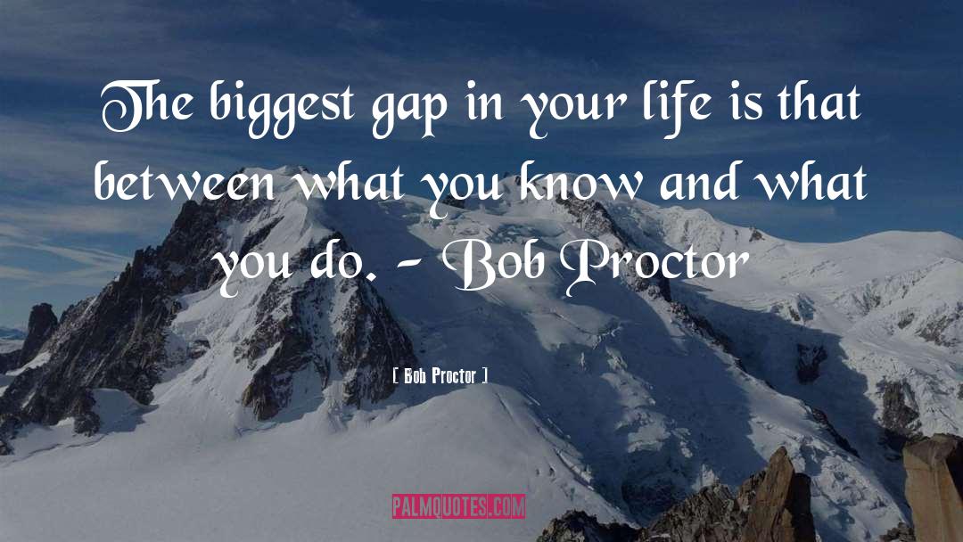 Bob Proctor quotes by Bob Proctor