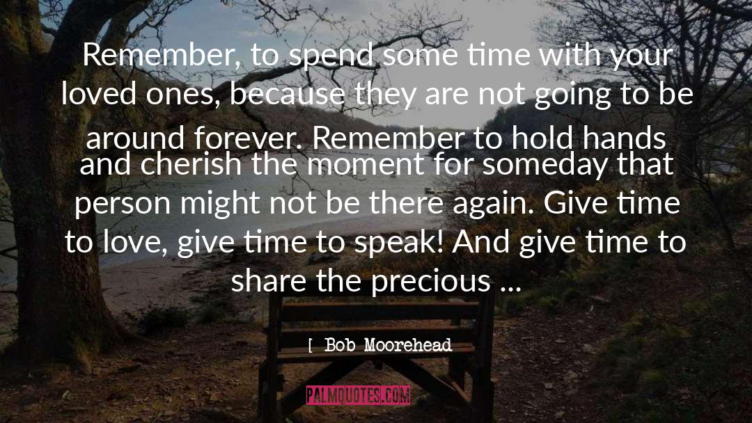 Bob quotes by Bob Moorehead