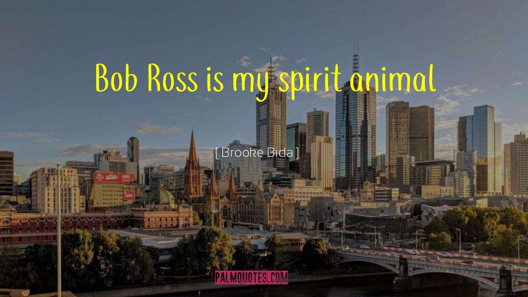 Bob Ross Painter quotes by Brooke Bida