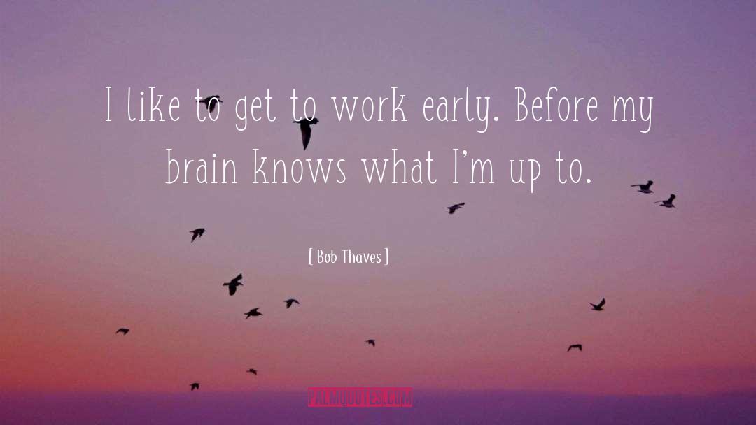 Bob Thaves quotes by Bob Thaves