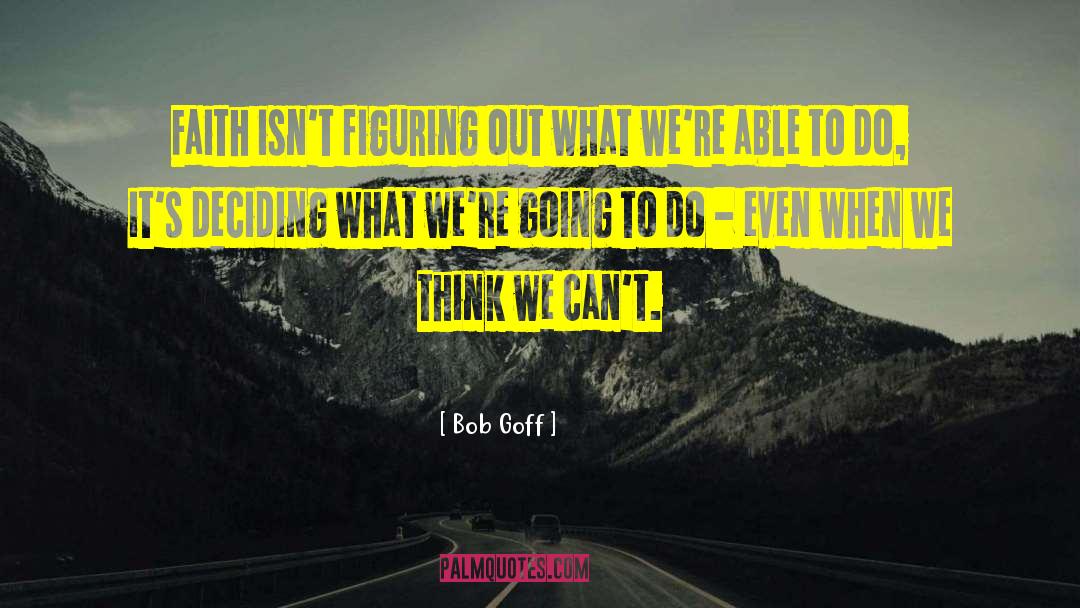 Bob Thaves quotes by Bob Goff