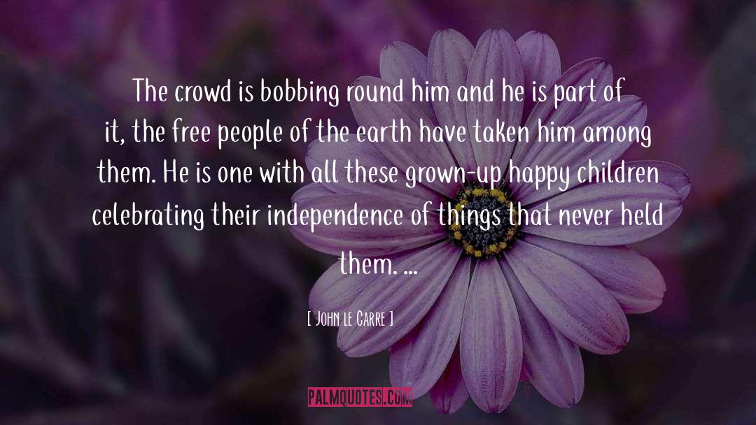 Bobbing quotes by John Le Carre