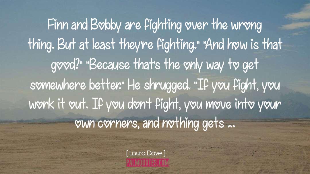 Bobby Pendragon quotes by Laura Dave