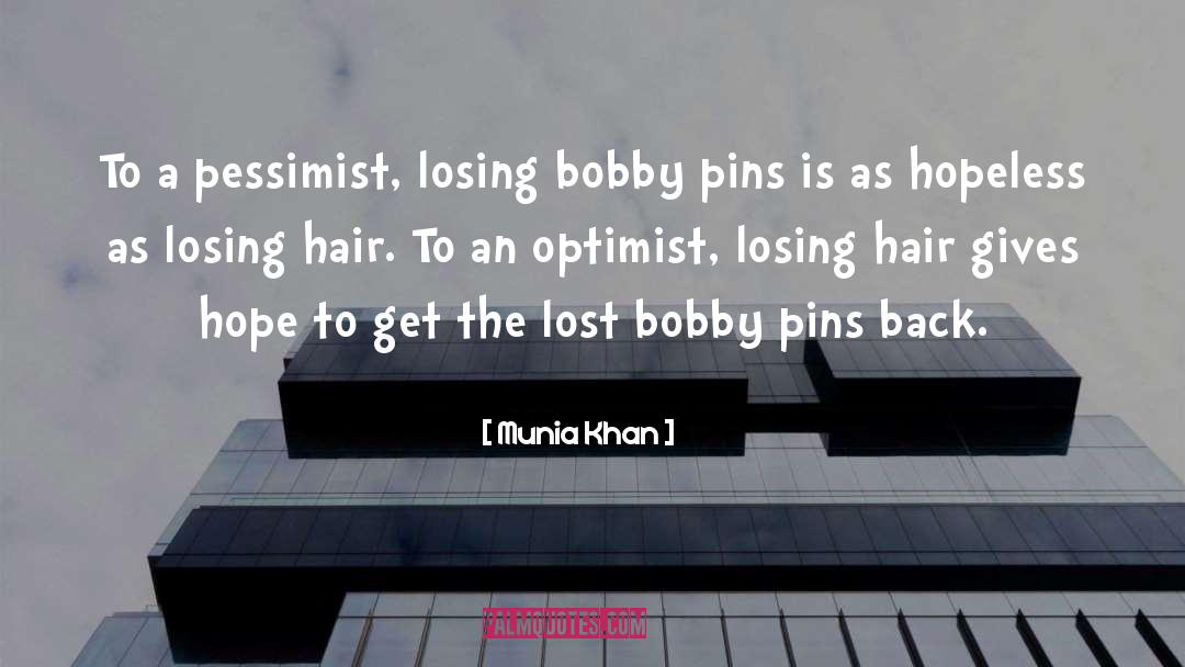 Bobby Pins quotes by Munia Khan