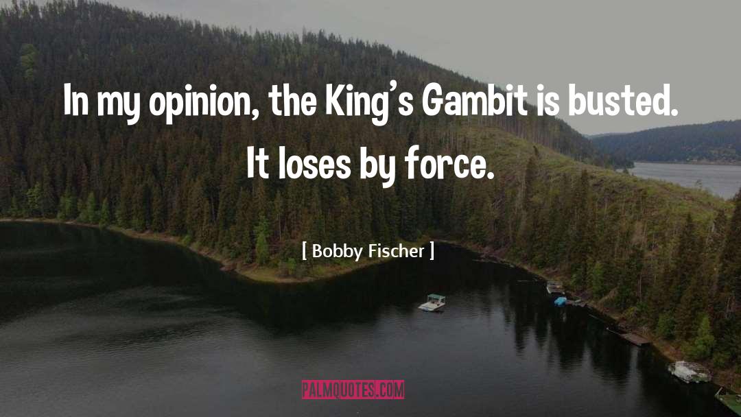 Bobby quotes by Bobby Fischer