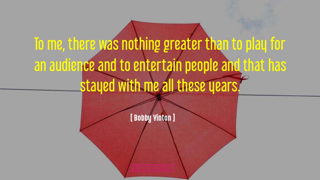 Bobby Tom quotes by Bobby Vinton