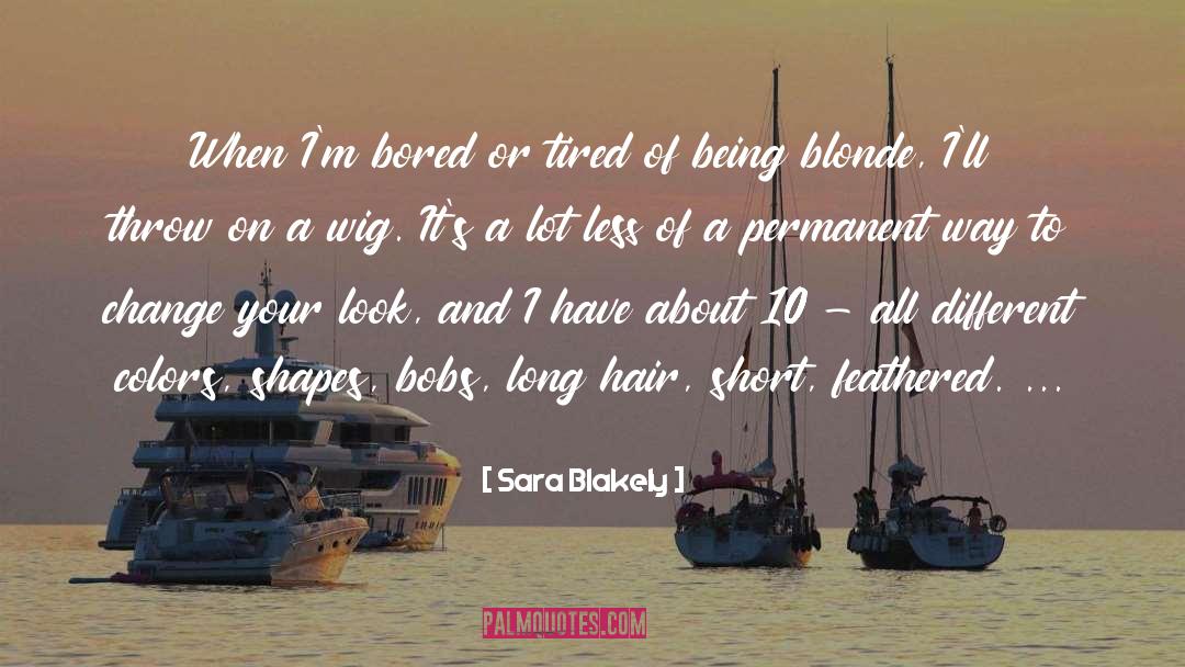 Bobs quotes by Sara Blakely