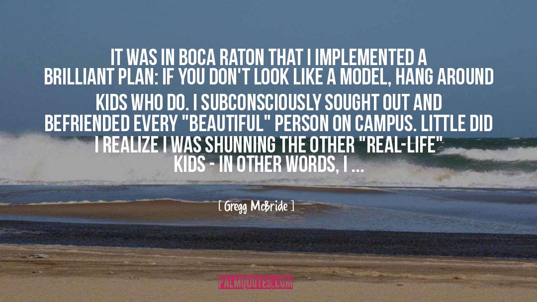 Boca Chica quotes by Gregg McBride