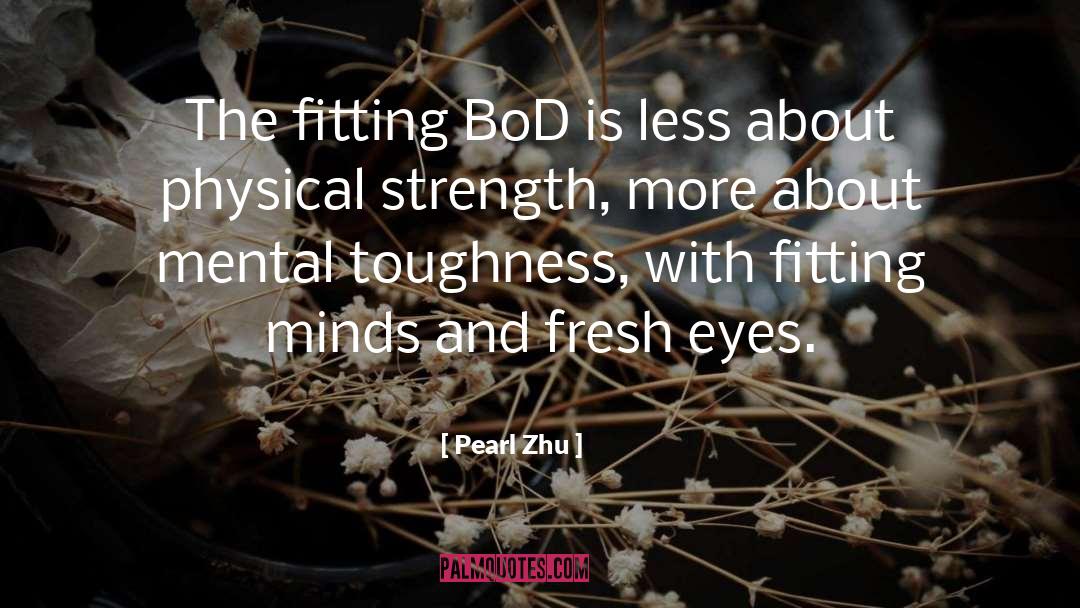 Bod quotes by Pearl Zhu