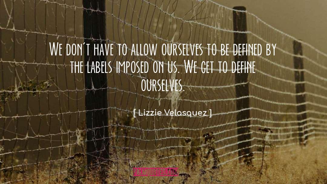 Bodaciously Define quotes by Lizzie Velasquez