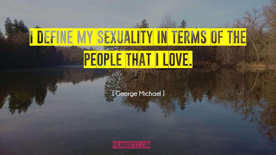 Bodaciously Define quotes by George Michael