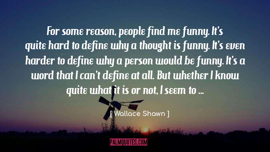 Bodaciously Define quotes by Wallace Shawn