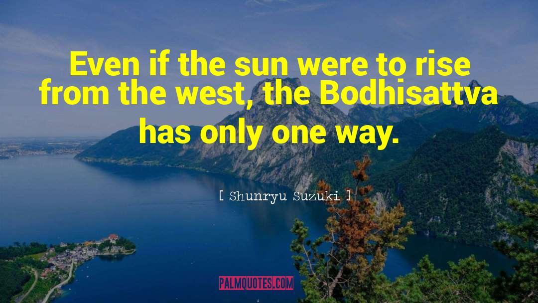 Bodhisattva quotes by Shunryu Suzuki