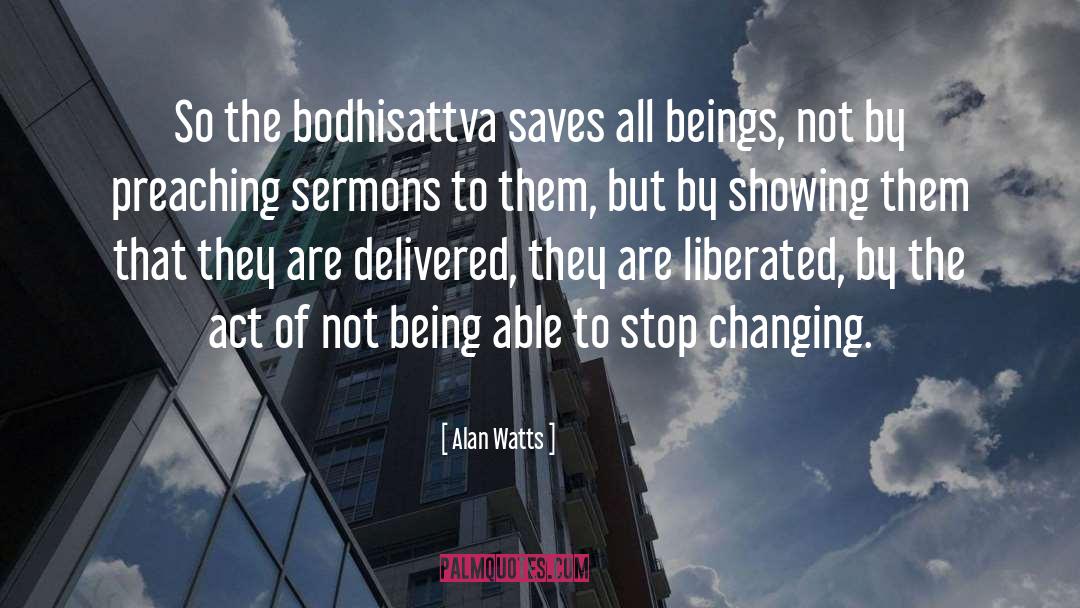 Bodhisattva quotes by Alan Watts