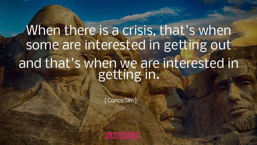 Bodies In Crisis quotes by Carlos Slim