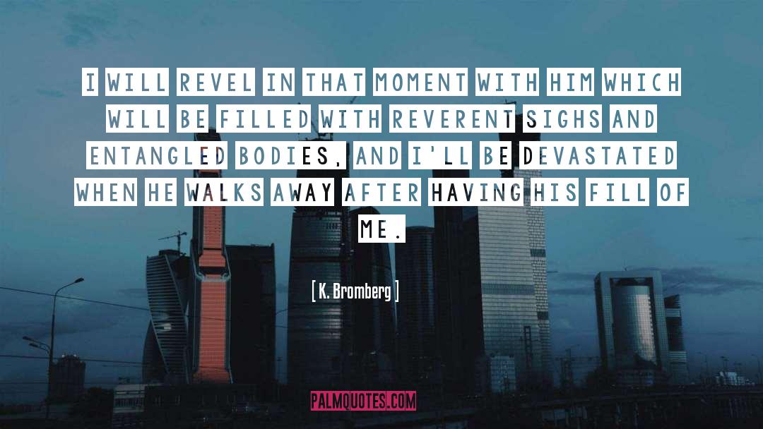 Bodies quotes by K. Bromberg