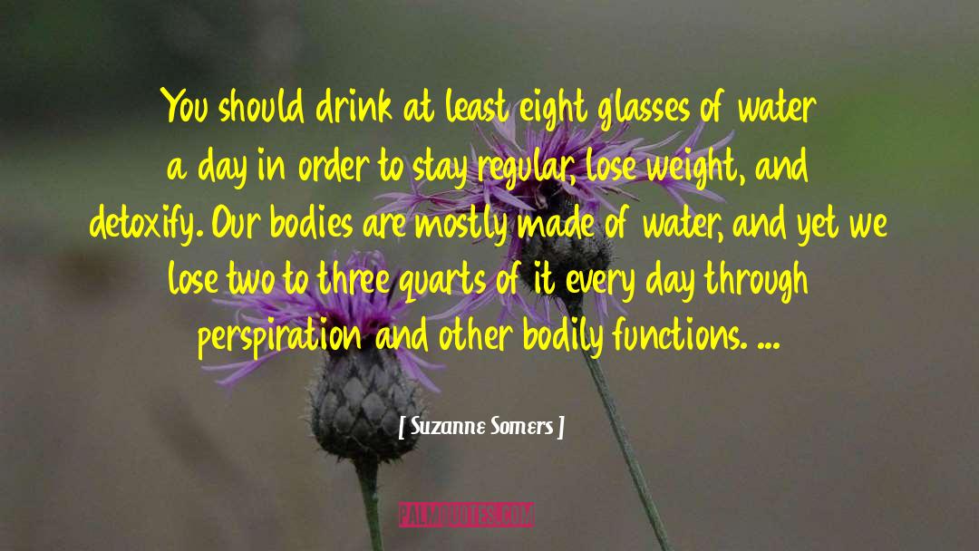 Bodily Functions quotes by Suzanne Somers