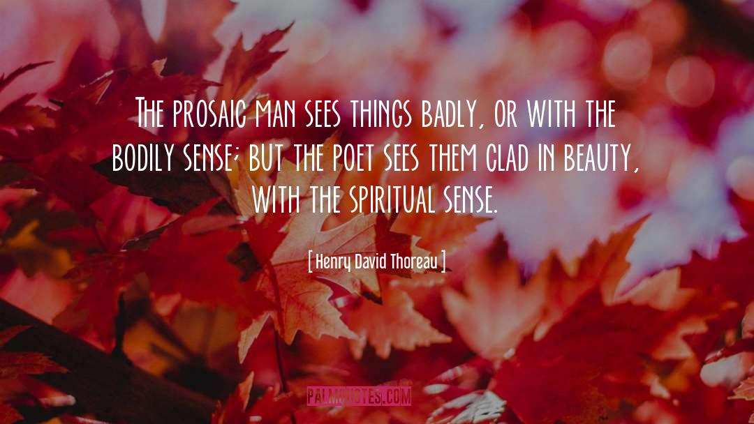 Bodily quotes by Henry David Thoreau