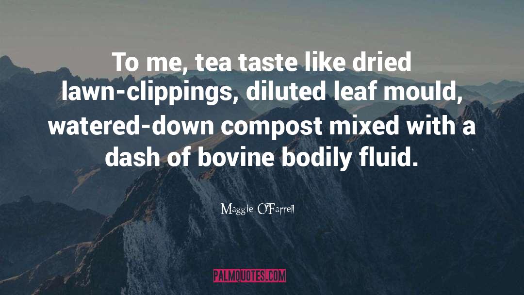 Bodily quotes by Maggie O'Farrell