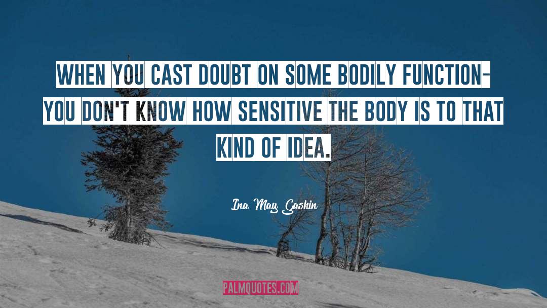 Bodily quotes by Ina May Gaskin