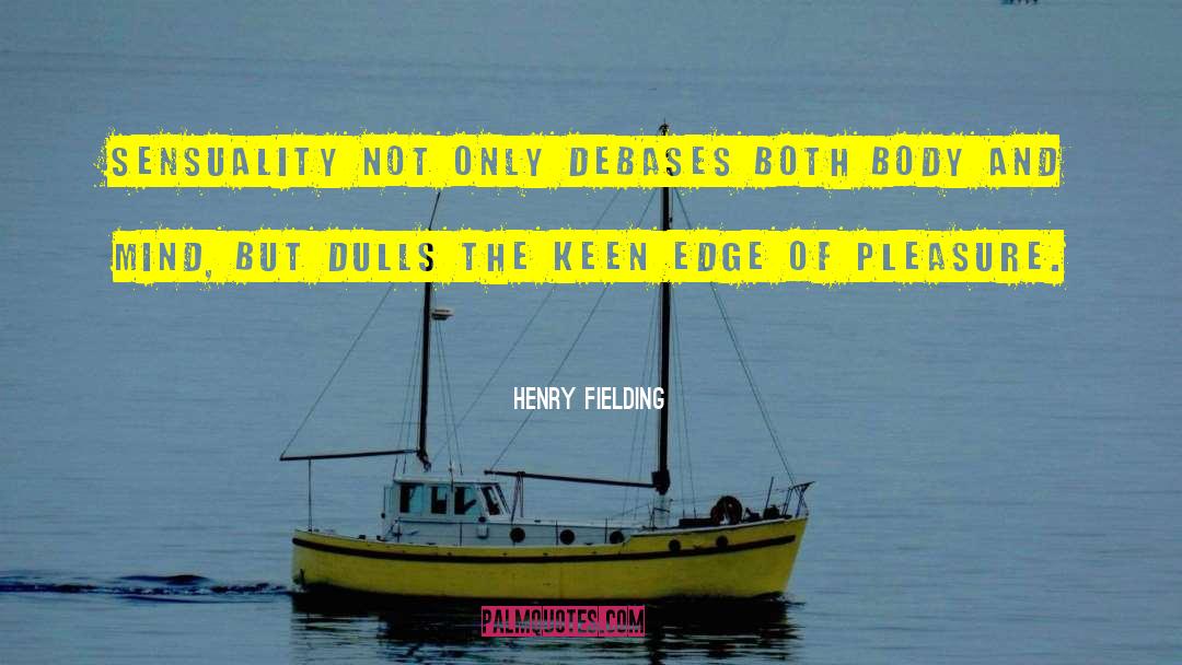 Body And Mind quotes by Henry Fielding