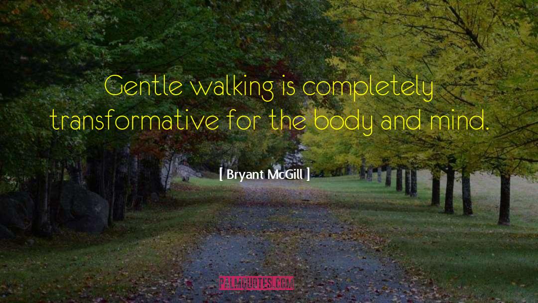 Body And Mind quotes by Bryant McGill