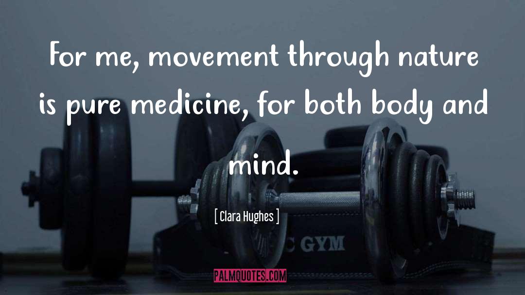 Body And Mind quotes by Clara Hughes