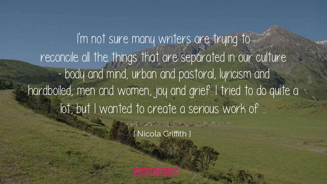 Body And Mind quotes by Nicola Griffith