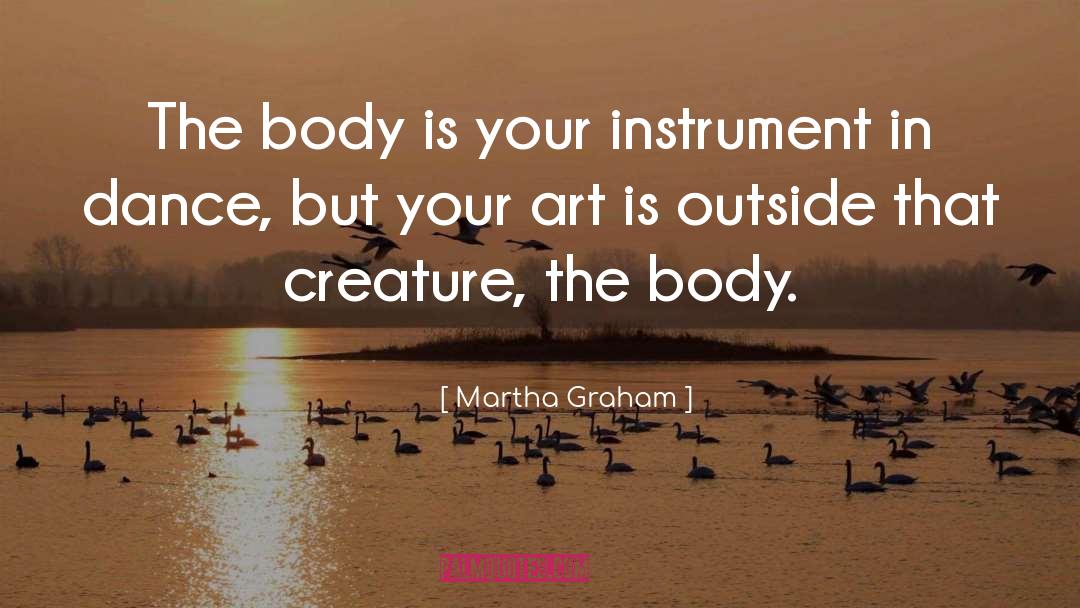 Body Art quotes by Martha Graham