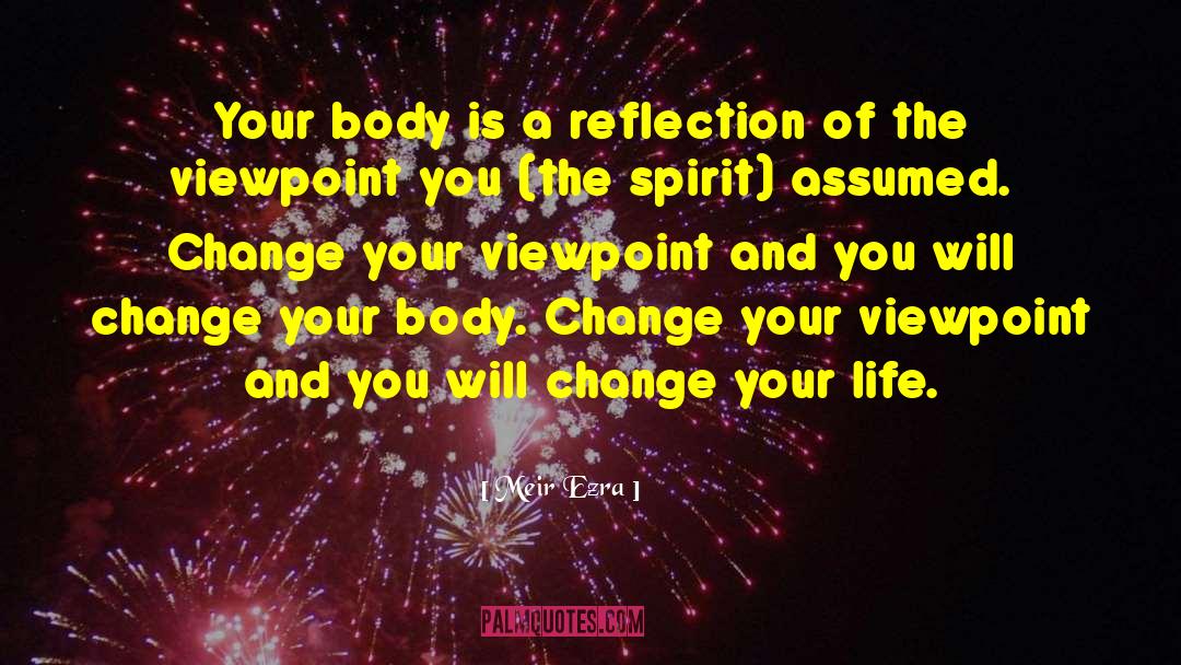 Body Change quotes by Meir Ezra